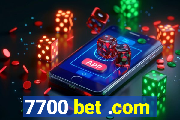 7700 bet .com